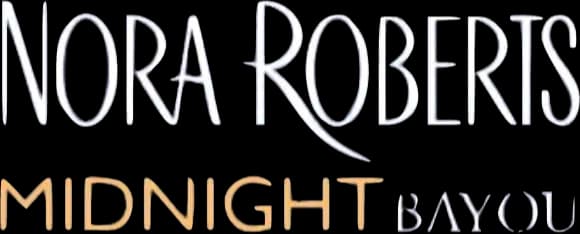 Nora Roberts' Midnight Bayou