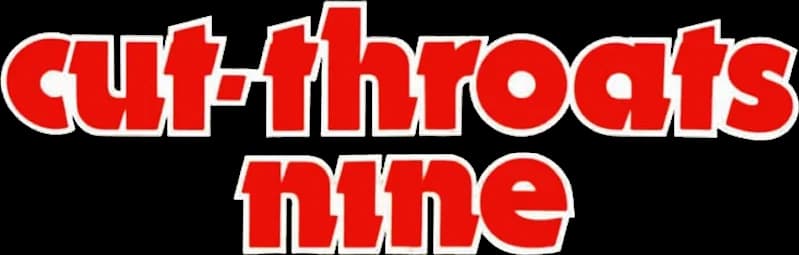 Cut-Throats Nine