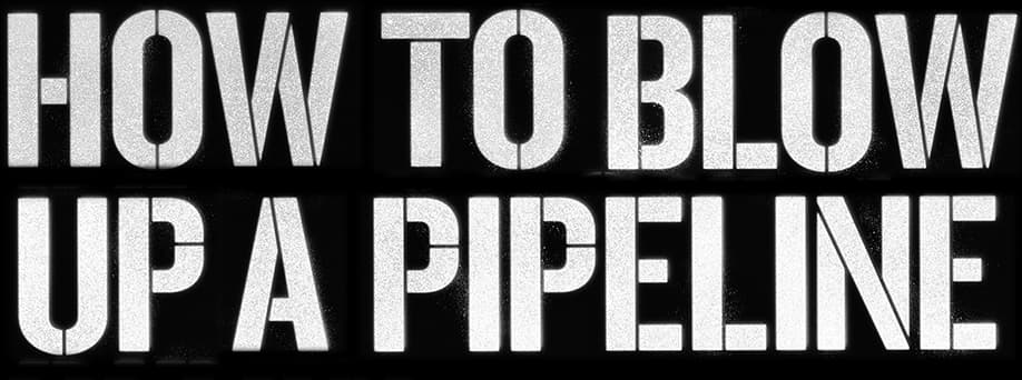 How to Blow Up a Pipeline