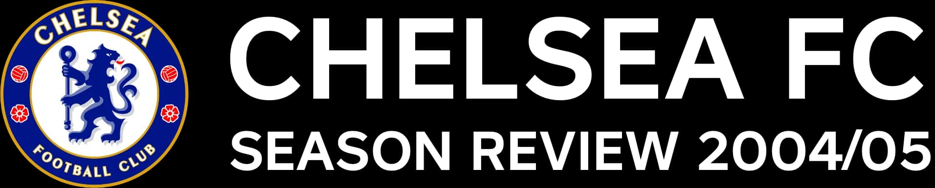 Chelsea FC - Season Review 2004/05