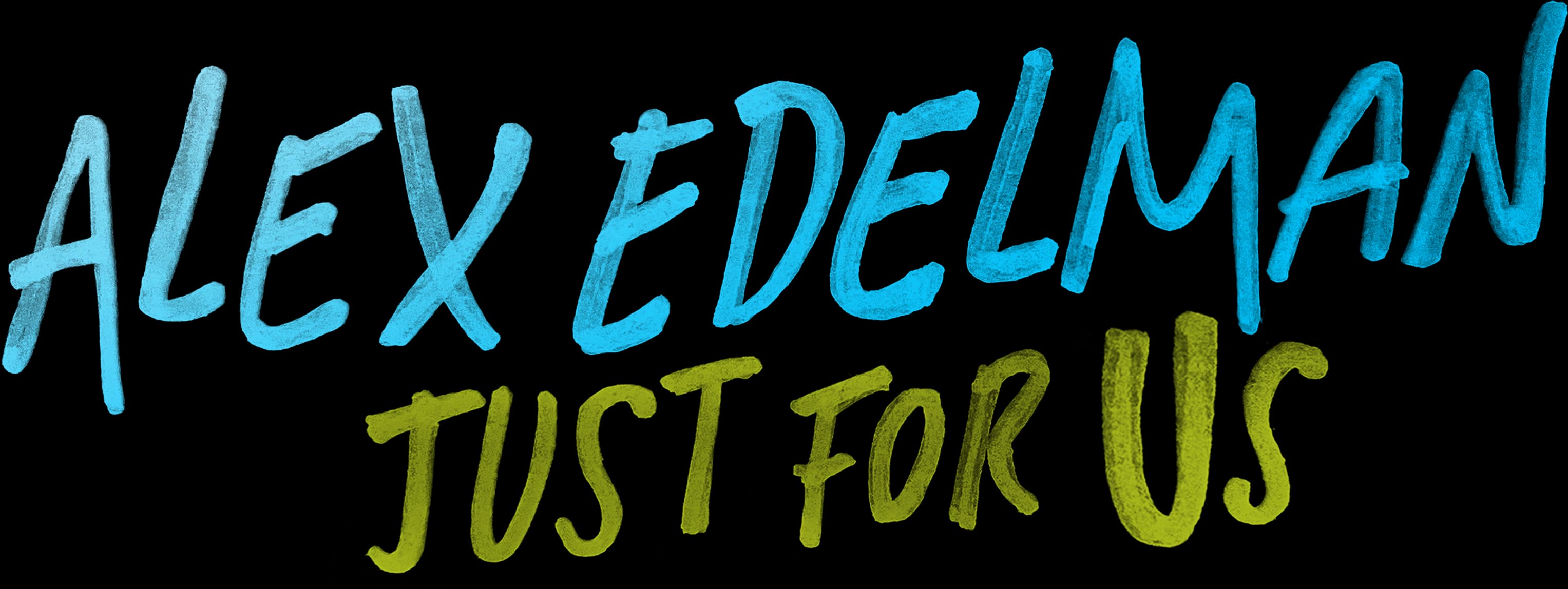 Alex Edelman: Just for Us