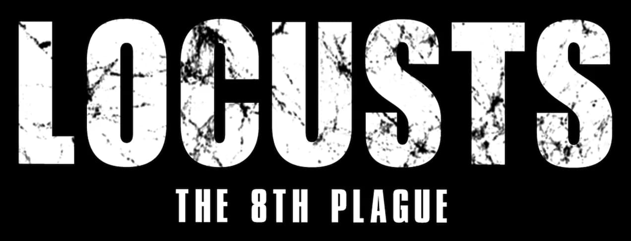 Locusts: The 8th Plague