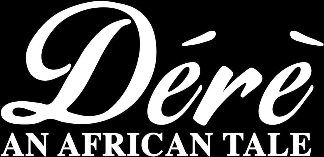 Dérè: An African Tale