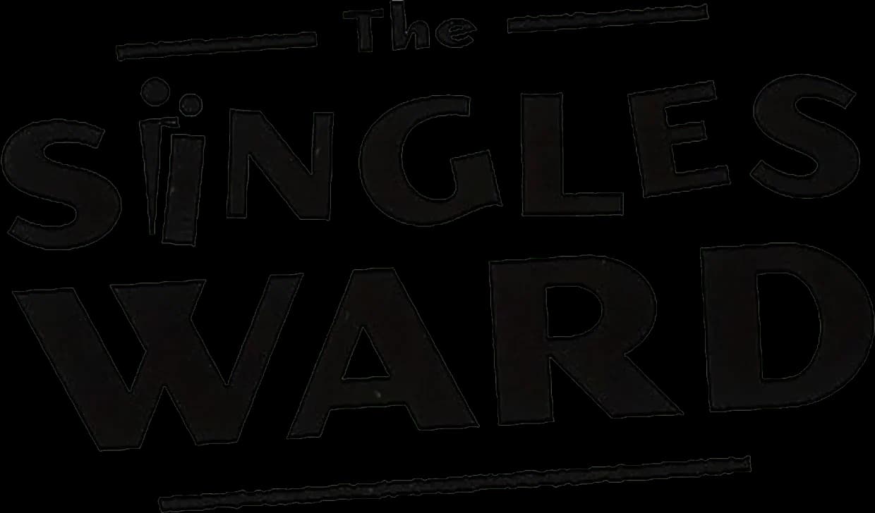 The Singles Ward