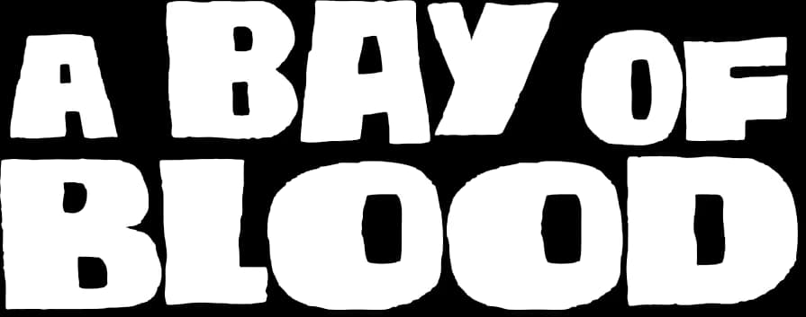 A Bay of Blood
