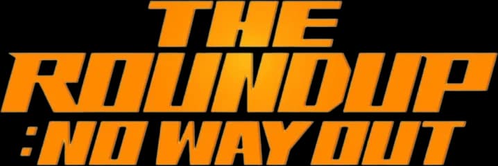 The Roundup: No Way Out