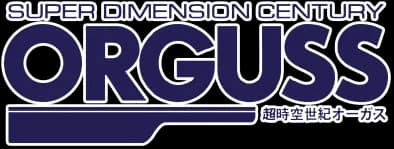 Super Dimension Century Orguss