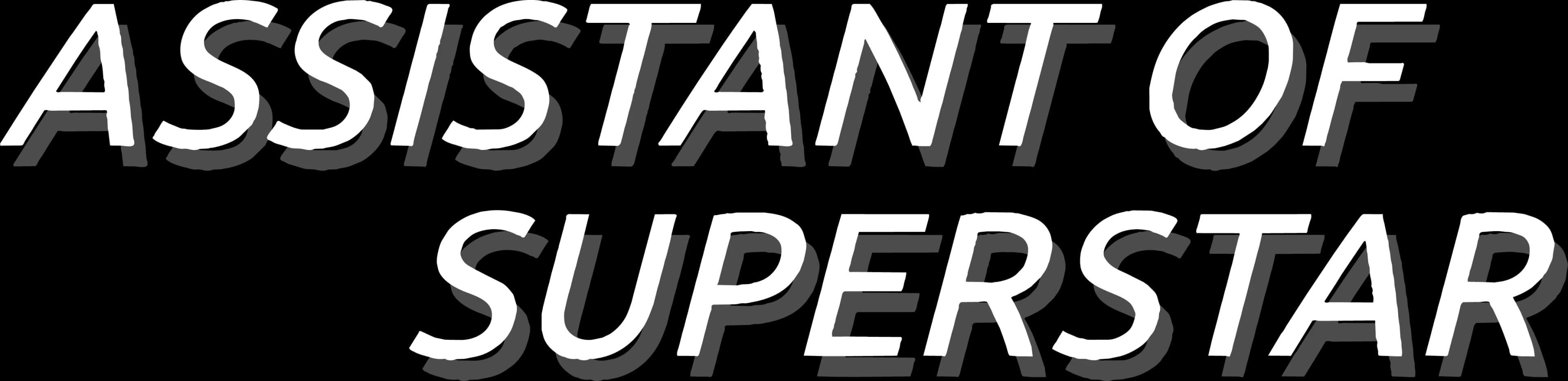 Assistant of Superstar