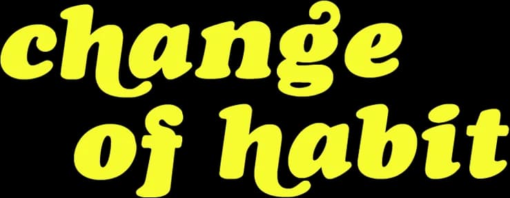 Change of Habit